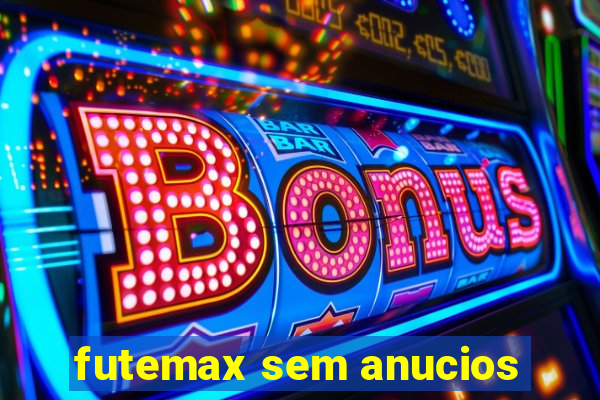 futemax sem anucios